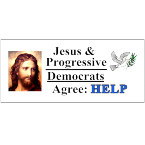 Jesus & Progressive Democrats Agree sticker