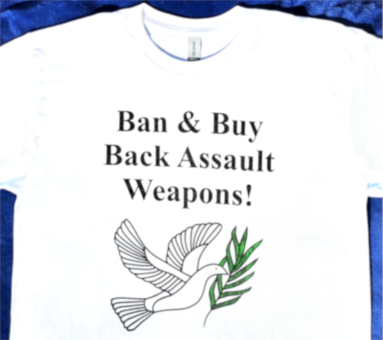 Dove of Peace shirt: Ban & Buy Back Assault Weapons
