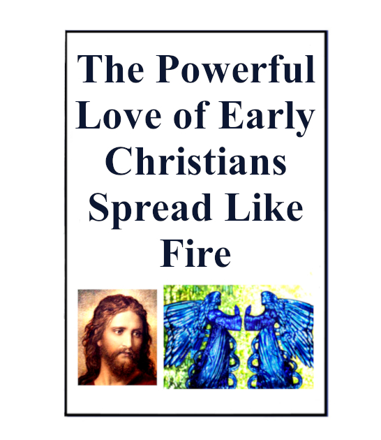 Powerful Love of Early Christians Spread Like Wildfire