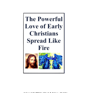 The Powerful Love of Early Christians Spread Like Fire